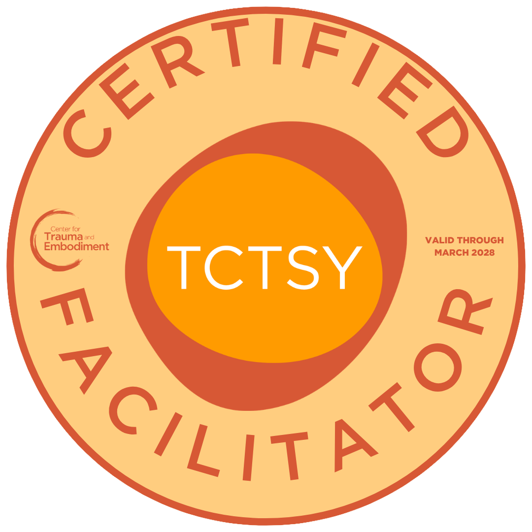 Certified TCTSY Facilitator — Center for Trauma and Embodiment